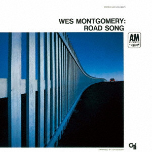 WES MONTGOMERY / ウェス・モンゴメリー / ROAD SONG / ロード・ソング