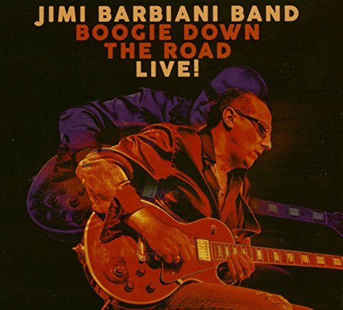 JIMI BARBIANI / ジミ・バービアニ / BOOGIE DOWN THE ROAD - LIVE! / ブギー・ダウン・ザ・ロード - ライブ!
