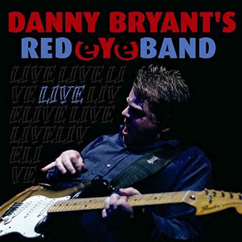 DANNY BRYANT'S RED EYE BAND / ダニー・ブライアント / LIVE / ライブ