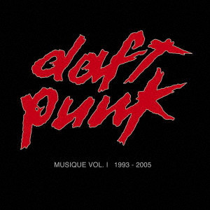 DAFT PUNK / ダフト・パンク / ミュージック VOL.1 1993-2005