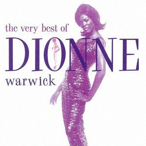 DIONNE WARWICK / ディオンヌ・ワーウィック / THE VERY BEST OF DIONNE WARWICK / ヴェリー・ベスト