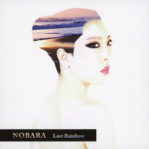 NOBARA / Lost Rainbow