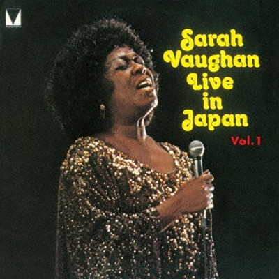 SARAH VAUGHAN / サラ・ヴォーン / ライヴ・イン・ジャパン Vol.1