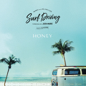 DJ HASEBE aka OLD NICK / DJハセベ aka オールドニック / HONEY meets ISLAND CAFE SURF DRIVING Collaboration with JACK & MARIE Mixed by DJ HASEBE