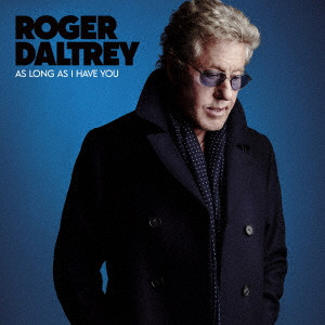 ROGER DALTREY / ロジャー・ダルトリー / AS LONG AS I HAVE YOU / アズ・ロング・アズ・アイ・ハヴ・ユー