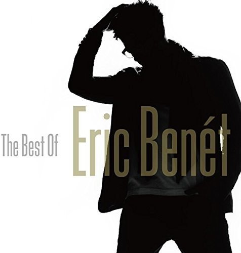 ERIC BENET / エリック・ベネイ / ザ・ベスト・オブ・エリック・ベネイ