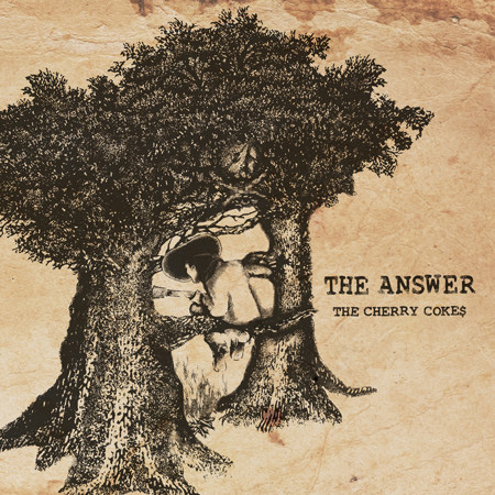 CHERRY COKE$ / THE ANSWER