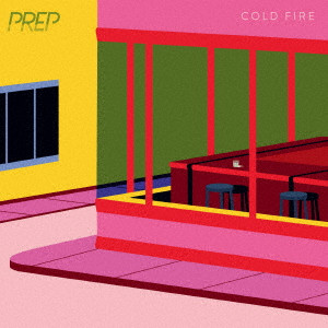 PREP / プレップ / COLD FIRE / コールド・ファイア