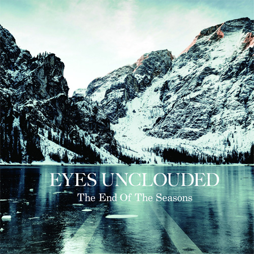 EYES UNCLOUDED / The End Of The Seasons