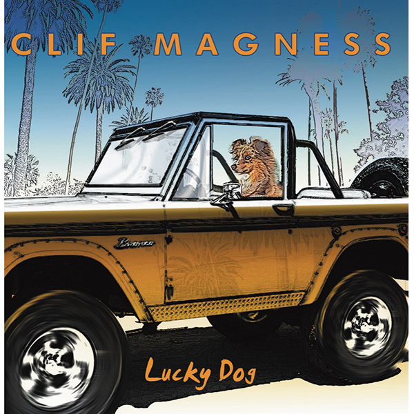 CLIF MAGNESS / クリフ・マグネス / LUCKY DOG / ラッキー・ドッグ