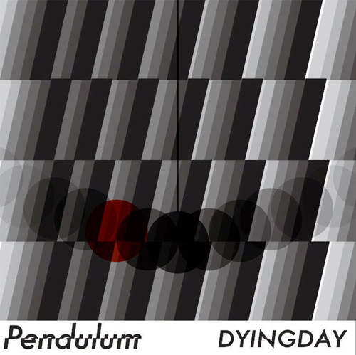 DYINGDAY / Pendulum