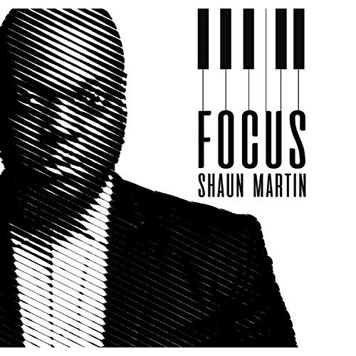 SHAUN MARTIN / ショーン・マーティン / Focus / フォーカス