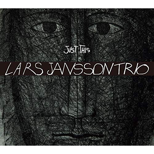 LARS JANSSON / ラーシュ・ヤンソン / ジャスト・ジス