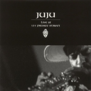 JUJU (ONENESS OF JUJU) / ジュジュ / ライヴ・アット・131プリンス・ストリート