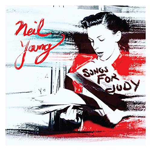 NEIL YOUNG (& CRAZY HORSE) / ニール・ヤング / SONGS FOR JUDY / ソングズ・フォー・ジュディ