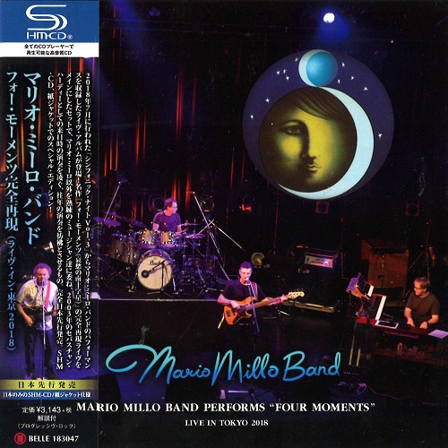 MARIO MILLO BAND / マリオ・ミーロ・バンド / FOUR MOMENTS - SHM-CD / フォー・モーメンツ完全再現(ライヴ・イン・東京 2018) - SHM-CD