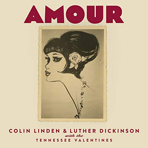 COLIN LINDEN & LUTHER DICKINSON / コリン・リンデン & ルーサー・ディッキンソン / AMOUR / アムール