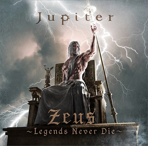 Jupiter / ジュピター / Zeus~Legends Never Die~