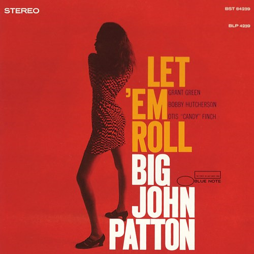 JOHN PATTON (BIG JOHN PATTON) / ジョン・パットン(ビッグ・ジョン・パットン) / LET 'EM ROLL / レッテム・ロール