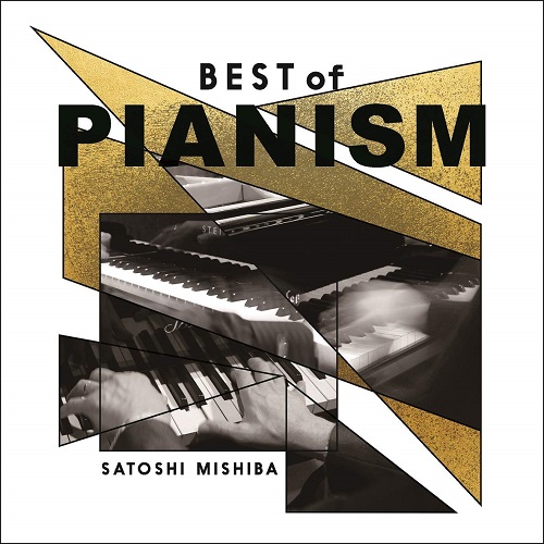 SATOSHI MISHIBA / 三柴理 / BEST of PIANISM