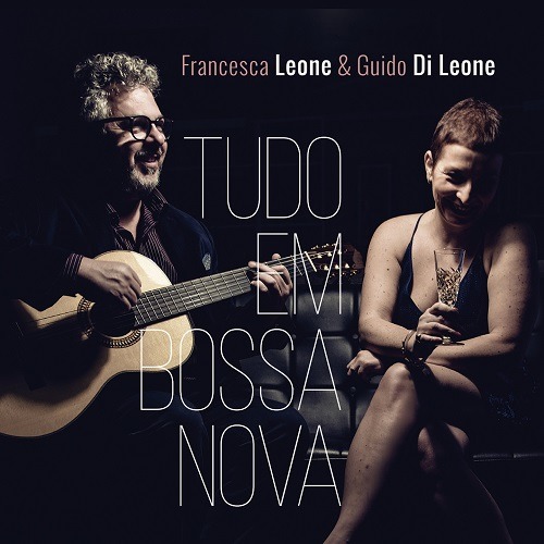 FRANCESCA LEONE / フランチェスカ・レオーネ / Tudo Em Bossa Nova