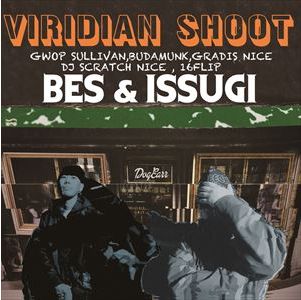 BES & ISSUGI / VIRIDIAN SHOOT
