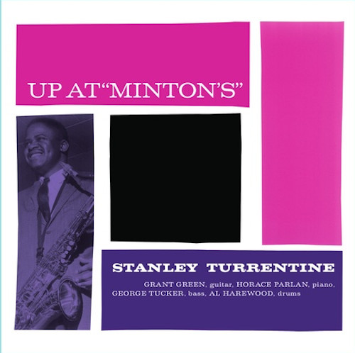 STANLEY TURRENTINE / スタンリー・タレンタイン / Up At Minton'S (2LP)