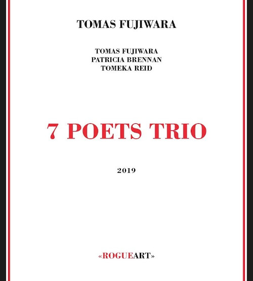 TOMAS FUJIWARA / トマス・フジワラ / 7 Poets Trio