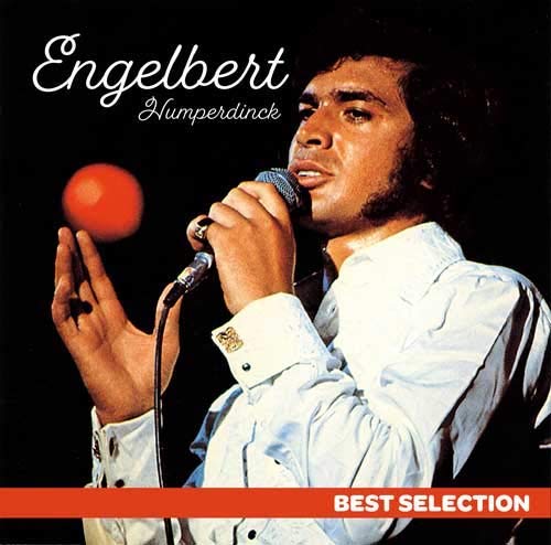 ENGELBERT HUMPERDINCK / エンゲルベルト・フンパーディンク / ENGELBERT HUMPERDINCK BEST SELECTION / エンゲルベルト・フンパーディンク~ベスト・セレクション