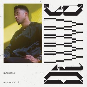 BLACK MILK / ブラック・ミルク / DIVE "LP"