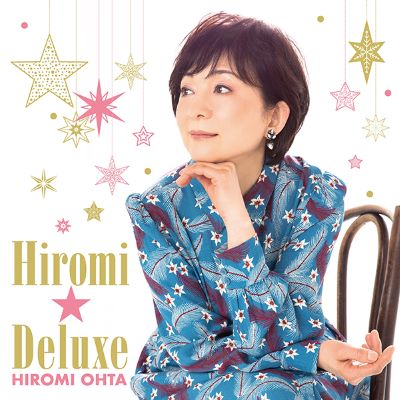 HIROMI OHTA / 太田裕美 / ヒロミ☆デラックス