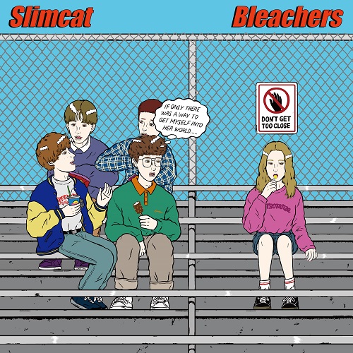 Slimcat / Bleachers