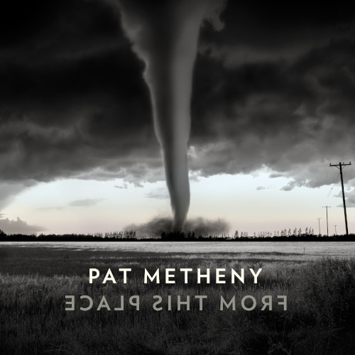 PAT METHENY / パット・メセニー / FROM THIS PLACE / フロム・ディス・プレイス