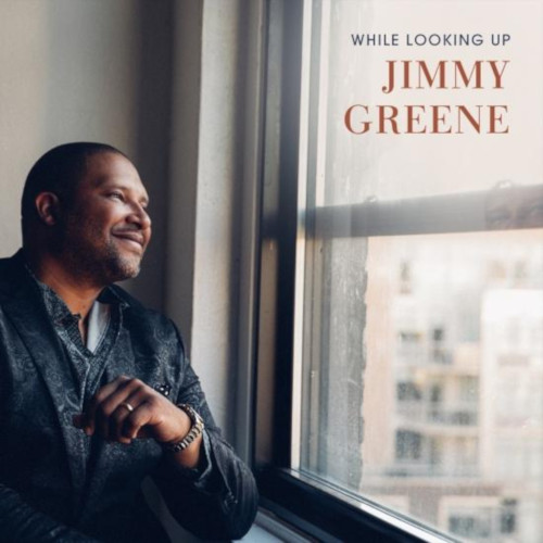 JIMMY GREENE / ジミー・グリーン / While Looking Up