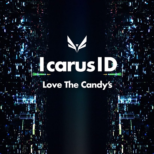LOVE THE CANDY'S / Icarus ID