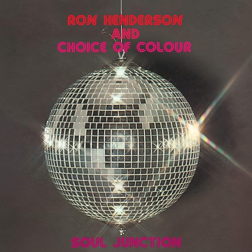 RON HENDERSON AND CHOICE OF COLOUR / ロン・ヘンダーソン・アンド・チョイス・オブ・カラー / ソウル・ジャンクション(LP)