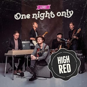 HIGH RED / ハイ・レッド / ONE NIGHT ONLY - LIVE / ワン・ナイト・オンリー