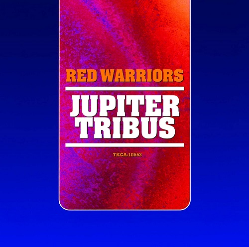RED WARRIORS / レッド・ウォーリアーズ / JUPITER TRIBUS
