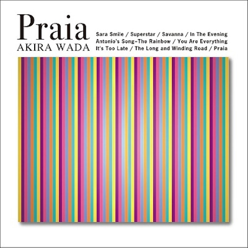 WADA AKIRA / 和田アキラ / PRAIA + FOUR TRACKS / プライア+4トラックス