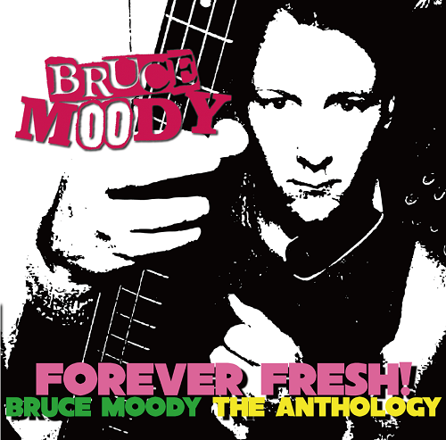 BRUCE MOODY / Forever Fresh! (国内盤)