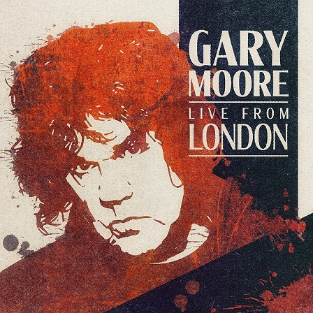 GARY MOORE / ゲイリー・ムーア / LIVE FROM LONDON / ライヴ・フロム・ロンドン