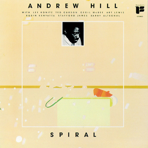 ANDREW HILL / アンドリュー・ヒル / スパイラル
