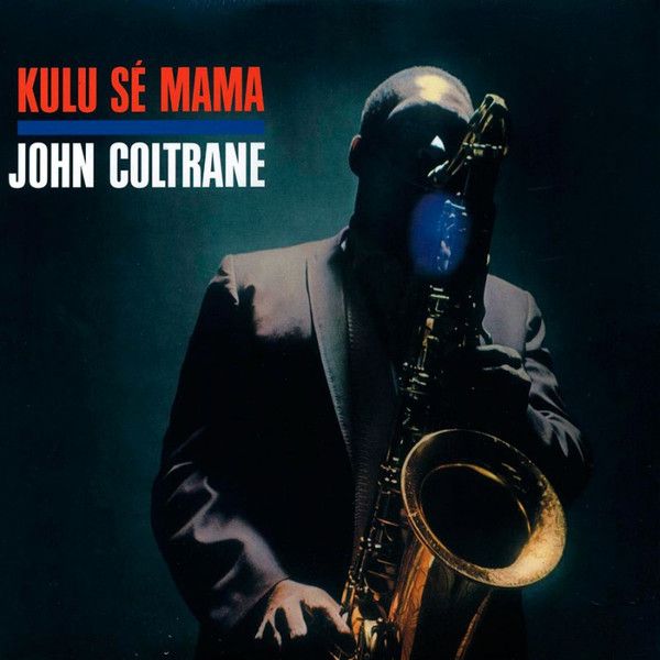 JOHN COLTRANE / ジョン・コルトレーン / Kulu Se Mama(LP)