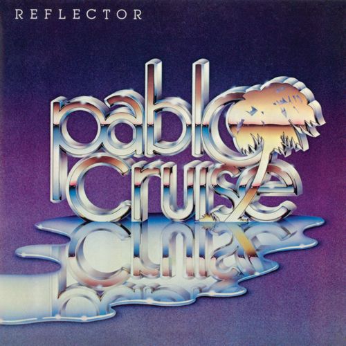 PABLO CRUISE / パブロ・クルーズ / REFLECTOR / リフレクター