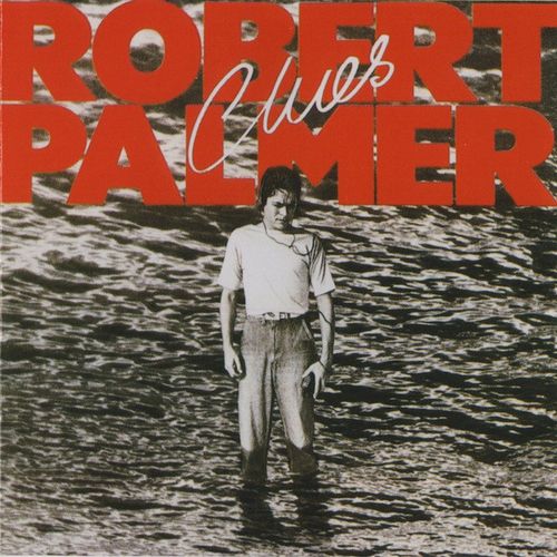 ROBERT PALMER / ロバート・パーマー / CLUES / クルーズ