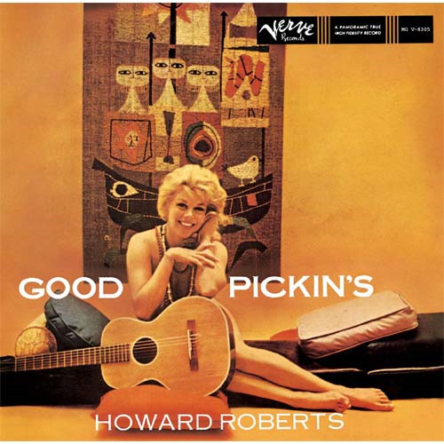 HOWARD ROBERTS / ハワード・ロバーツ / GOOD PICKIN'S / グッド・ピッキンズ