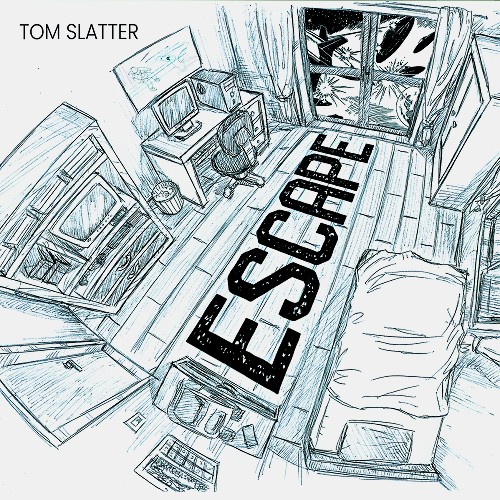 TOM SLATTER / ESCAPE