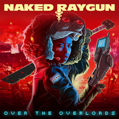 Over The Overlords Naked Raygun Punk