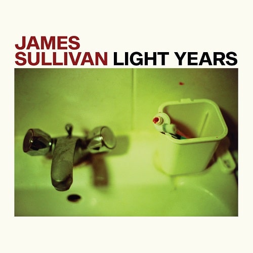 JAMES SULLIVAN / LIGHT YEARS