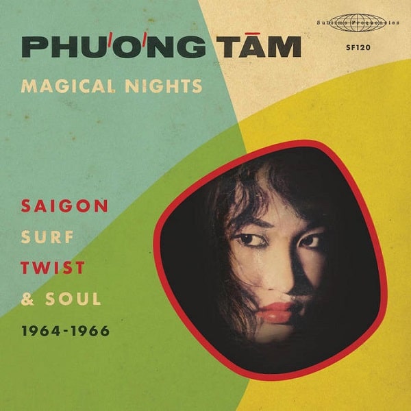 PHUONG TAM / フォン・タム / マジカル・ナイツ~サイゴン・サーフ、ツイスト&ソウル 1964-1966